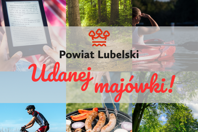 Kolaż przedstawiający aktywności na świeżym powietrzu: czytanie e-booka, spływ kajakiem, jazdę na rowerze. W centrum logo Powiat Lubelski i napis "Udanej majówki!". Na dole grill z kiełbasami i park z ławką.
