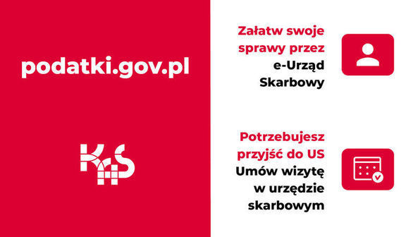 Grafika: podatki.gov.pl  Załatw swoje sprawy przez e-Urząd Skarbowy Potrzebujesz przyjść do US Umów wizytę w urzędzie skarbowym
