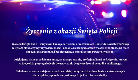 Zdjęcie przedstawia grafikę z okazji Święta Policji. Na górnym tle czerwono-niebieskim umieszczono biały napis, a na dole czerwono-granatowym - życzenia i podpisy.