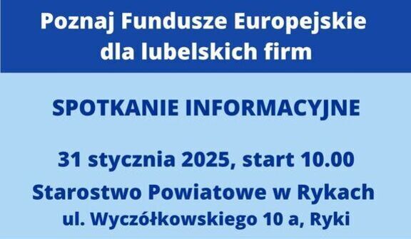 POZNAJ FUNDUSZE EUROPEJSKIE DLA LUBELSKICH FIRM! – 31 STYCZNIA 2025 R. RYKI