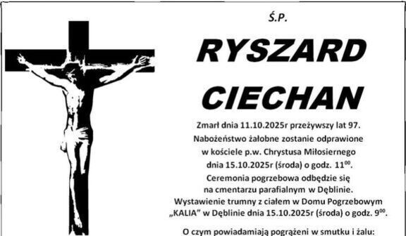 Nekrolog informujący o śmierci Ryszarda Ciechana, uroczystościach pogrzebowych w kościele Chrystusa Miłosiernego oraz pochówku na cmentarzu w Dęblinie. Informacje kontaktowe Zakładu Pogrzebowego KALIA.