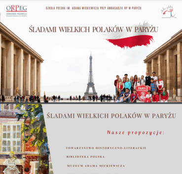 1. Grupa ludzi przed Wieżą Eiffla z biało-czerwonym banerem napisem "Śladami Wielkich Polaków w Paryżu". Obok logo ORPEG.
2. Na dole obrazu widok tradycyjnej paryskiej ulicy i informacje o miejscach związanych z Mickiewiczem.