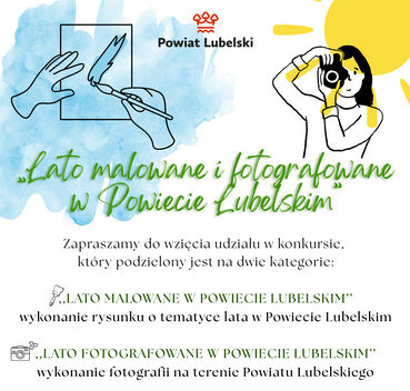 Plakat przedstawia konkurs "Lato malowane i fotografowane w Powiecie Lubelskim". Zawiera informacje o dwóch kategoriach: rysunkowej i fotograficznej, wraz szczegółami dotyczącymi zgłoszeń do 17 sierpnia 2023 roku.