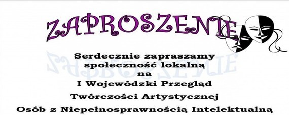  I Wojewódzki Przegląd Twórczości Teatralno-Muzycznej WIOSENNE KONFRONTACJE TEATRALNO-MUZYCZNE "PRZYSTANEK TALENTOWO"