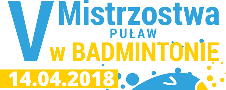 V Mistrzostwa Puław w Badmintonie