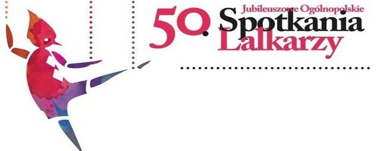 Jubileusz 50. Ogólnopolskich Spotkań Lalkarzy