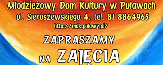 Rekrutacja na zajęcia w MDK w Puławach