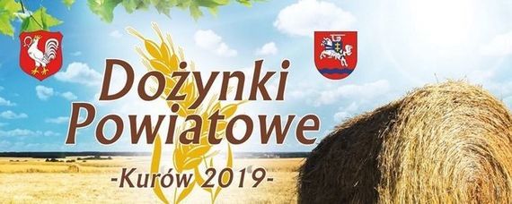 Zgłoszenia do konkursów "Dożynki Powiatowe Kurów 2019"