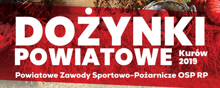 Program i regulamin imprezy masowej "Dożynki Powiatowe Kurów 2019"