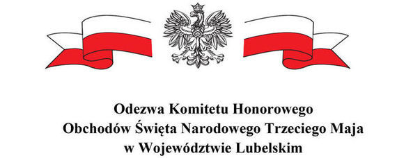 Odezwa Komitetu Honorowego Obchodów Święta Narodowego Trzeciego Maja w Województwie Lubelskim