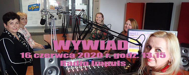 WYWIAD 16 czerwca 2020 r. godz. 13.15 Radio Impuls. Studio nagrań.