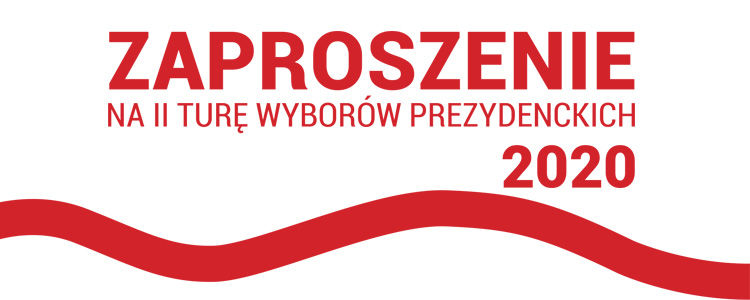 Napis: Zaproszenie na drugą turę wyborów prezydenckich 2020