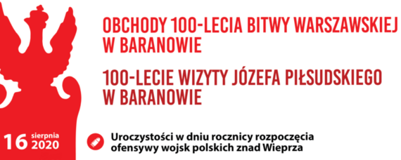 Obchody 100-lecia Bitwy Warszawskiej w Baranowie objęte patronatem honorowym Starosty Puławskiego