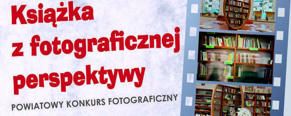 Książka z fotograficznej perspektywy – kolejny konkurs Powiatowej Biblioteki Publicznej w Puławach