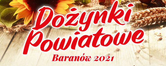 Dożynki Powiatowe Baranów 2021