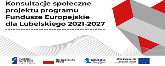 Zapraszamy na spotkanie dot. konsultacji projektu programu Fundusze Europejskie dla Lubelskiego 2021-2027