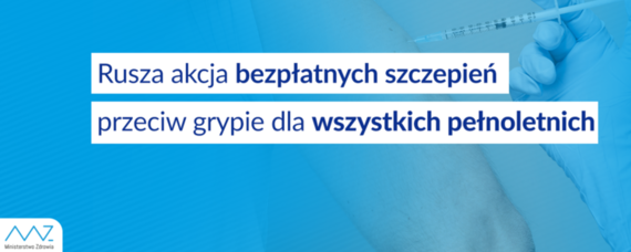 Akcja bezpłatnych szczepień przeciw grypie dla wszystkich pełnoletnich