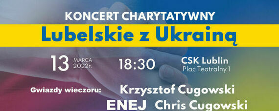 Koncert charytatywny "Lubelskie z Ukrainą"