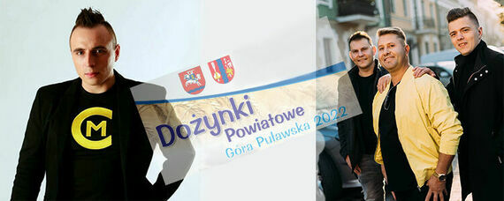 Czadoman i Veegas wystąpią na Dożynkach Powiatowych Góra Puławska 2022!