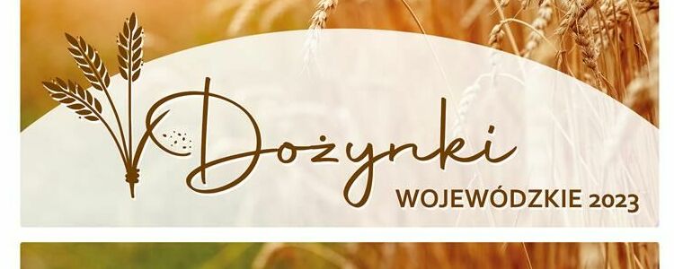 Dożynki Wojewódzkie Radawiec 2023