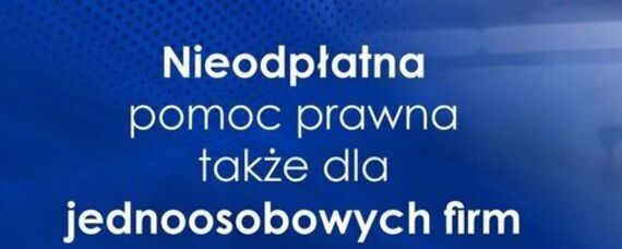 Bezpłatna pomoc prawna dla osób prowadzących jednoosobową działalność gospodarczą.