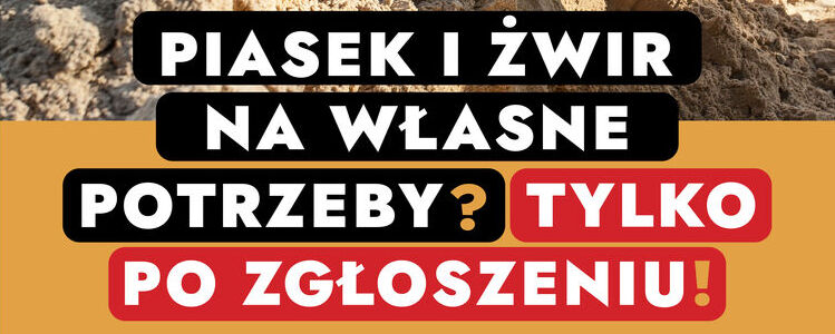 Piasek i żwir na własne potrzeby? Tylko po zgłoszeniu! Państwowy Instytut Geologiczny – Państwowy Instytut Badawczy przypomina: wydobycie kopalin, takich jak piasek i żwir, w Polsce podlega przepisom prawa.