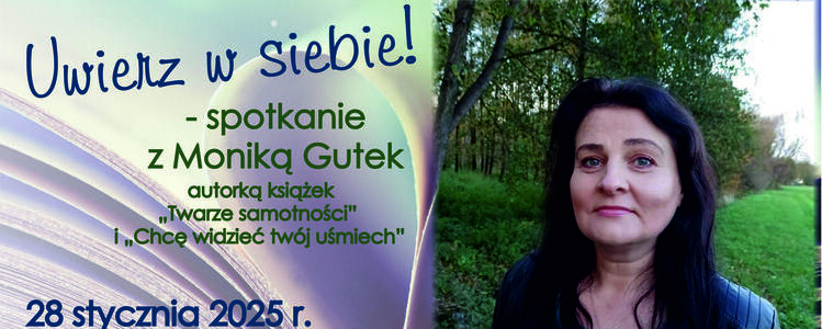 Uwierz w siebie! - spotkanie autorskie z Moniką Gutek