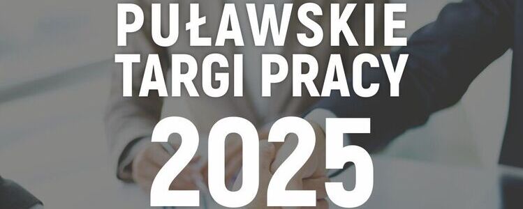 Puławskie Targi Pracy 2025