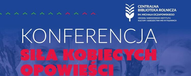 Plakat konferencja - SIŁA KOBIECYCH OPOWIEŚCI - Inspiracje i Działania