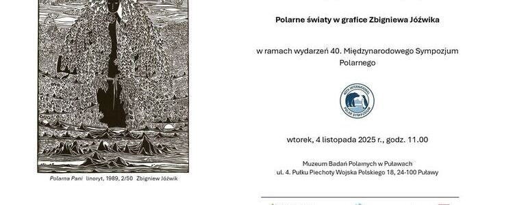 Serdecznie zapraszamy na otwarcie wystawy pt. "Polarne światy w grafice Zbigniewa Jóźwika". Wydarzenie będzie się odbywać w ramach 40. Międzynarodowego Sympozjum Polarnego w Muzeum Badań Polarnych w Puławach 4 listopada br. o godz. 11:00.