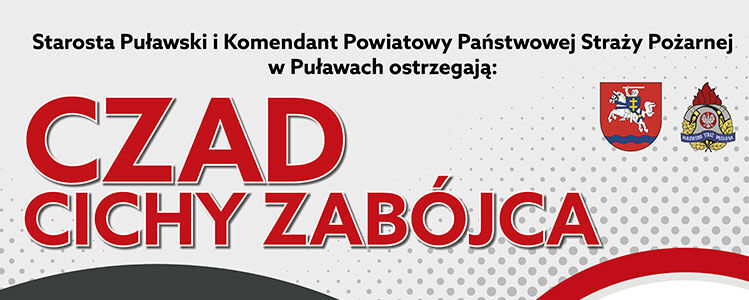 „Czad – cichy zabójca” – akcja prewencyjno-edukacyjna starosty puławskiego i straży pożarnej