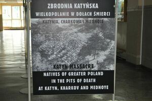 Wystawa pt.:"Zbrodnia Katyńska. Wielkopolanie w dołach śmierci Katynia, Charkowa i Miednoje"