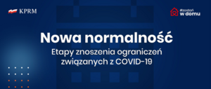 Nowa normalność - etapy znoszenia ograniczeń