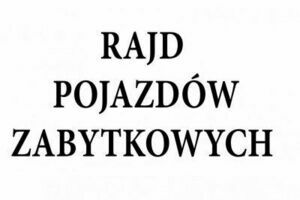 Rajd Pojazdów Zabytkowych w Raszkowie