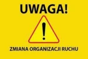 Uwaga! Zmiana organizacji ruchu w Raszkowie