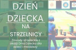 Dzień Dziecka na strzelnicy
