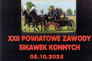 Zapraszamy na XXII Powiatowe Zawody Sikawek Konnych