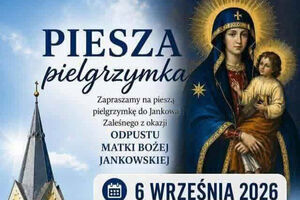 Piesza pielgrzymka do Jankowa Zaleśnego