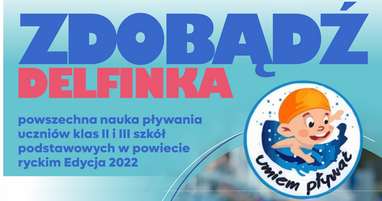 Projekt „ZDOBĄDŹ DELFINKA” - powszechna nauka pływania uczniów klas II i III szkół podstawowych w powiecie ryckim Edycja 2022
