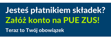 Kampania informacyjnej ZUS - obowiązek założenia profilu dla płatników składek na PUE ZUS