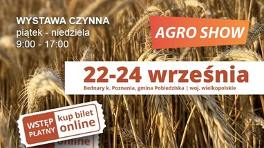 AGRO SHOW 2023 - 22-24.09.2023 Bednary k. Poznania