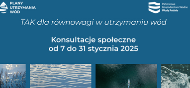 Wody Polskie - Konsultacje społeczne projektów Planów utrzymania wód