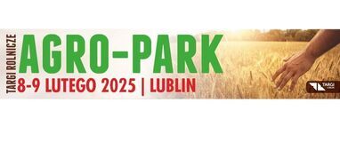 Targi Rolnicze Edycja XVII AGRO-PARK 8-9 lutego 2025 Lublin