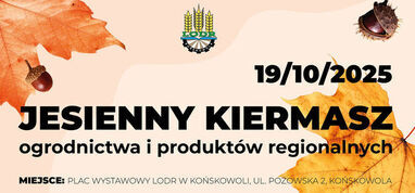 Jesienny kiermasz ogrodnictwa i produktów regionalnych - 19.10.2025 - LODR Końskowola