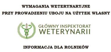 Lubelski Urząd Wojewódzki oraz Głowny Lekarz Weterynarii: „Wymagania weterynaryjne przy przeprowadzaniu uboju zwierząt w gospodarstwie celem pozyskania mięsa na użytek własny - informacja dla rolników”.