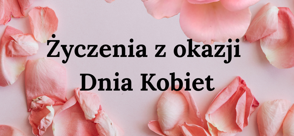 Życzenia z okazji Dnia Kobiet