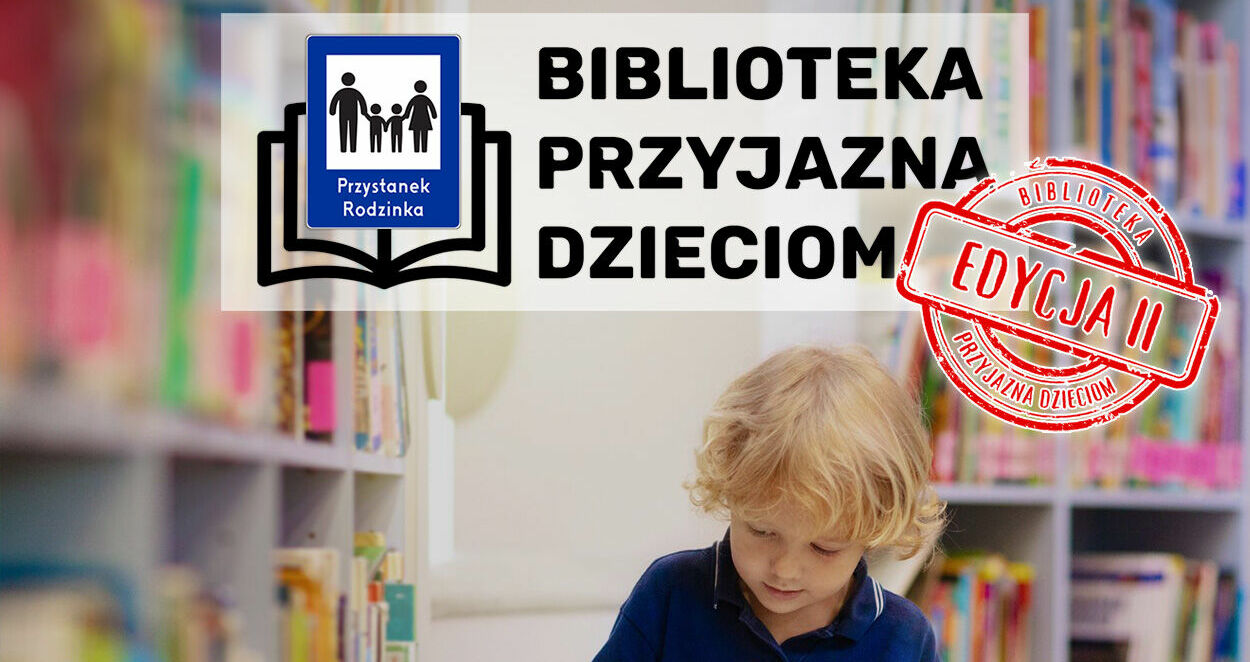 „Biblioteka Przyjazna Dzieciom”