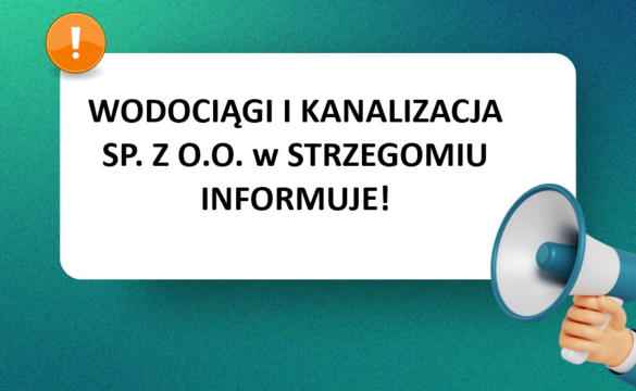 Wodociągi i Kanalizacja Sp. z o. o. informuje