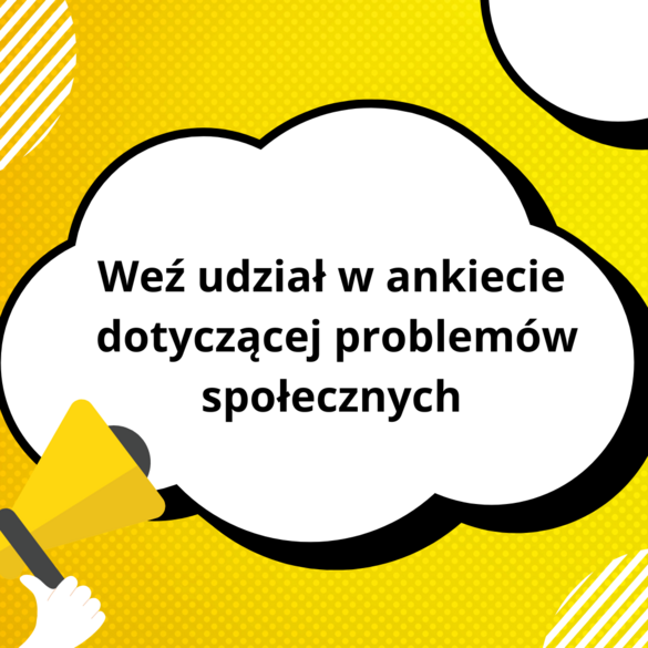 Weź udział w ankiecie dotyczącej problemów społecznych