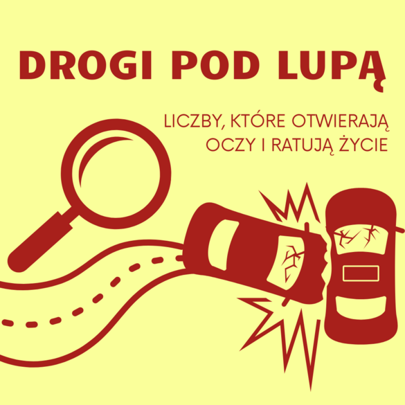 Drogi pod lupą: liczby, które otwierają oczy i ratują życie